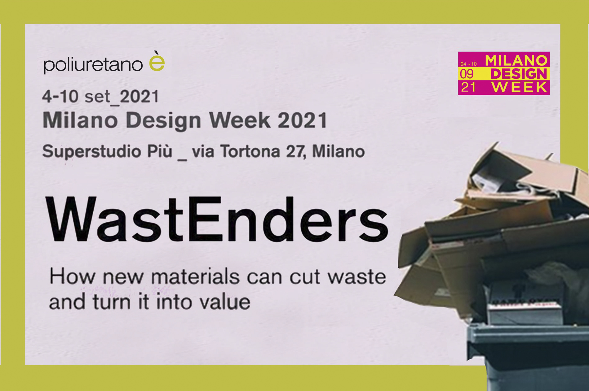 Welcome back to the Milan Design Week! We’re  at Superstudio with WastEnders
